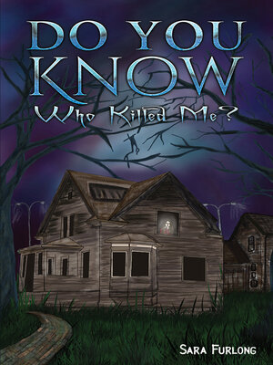 cover image of Do You Know Who Killed Me?